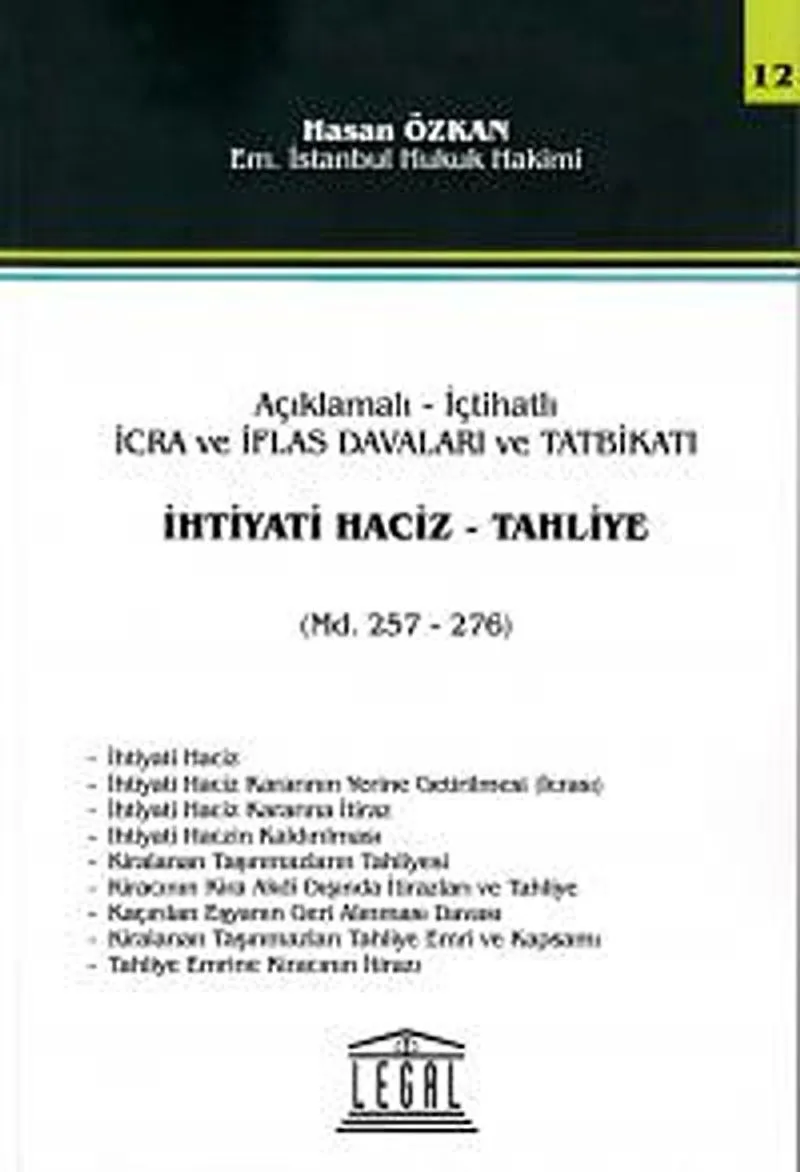 İhtiyati Haciz - Tahliye Açıklamalı-İçtihatlı İcra ve İflas Davaları ve Tatbikatı