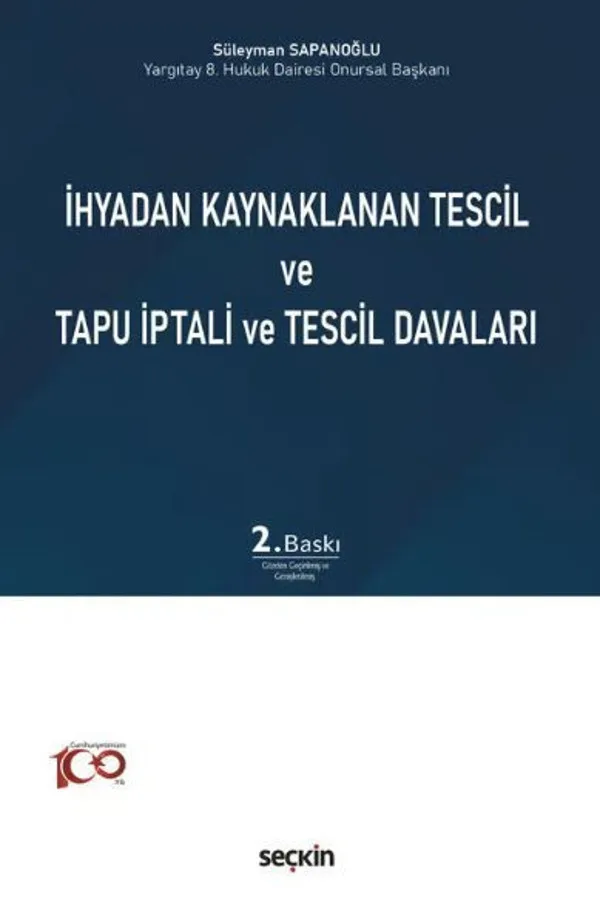 İhyadan Kaynaklanan Tescil ve Tapu İptali ve Tescil Davaları