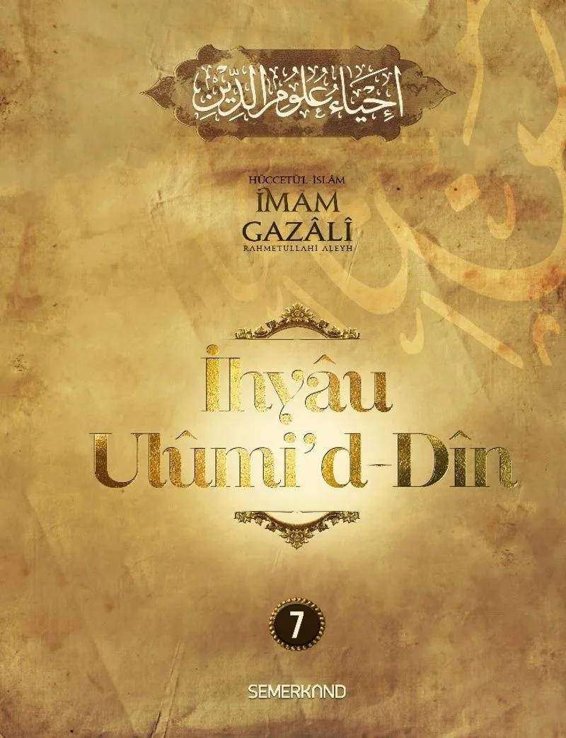 İhyau Ul&ucirc;mi'd-D&icirc;n (7. Cilt)