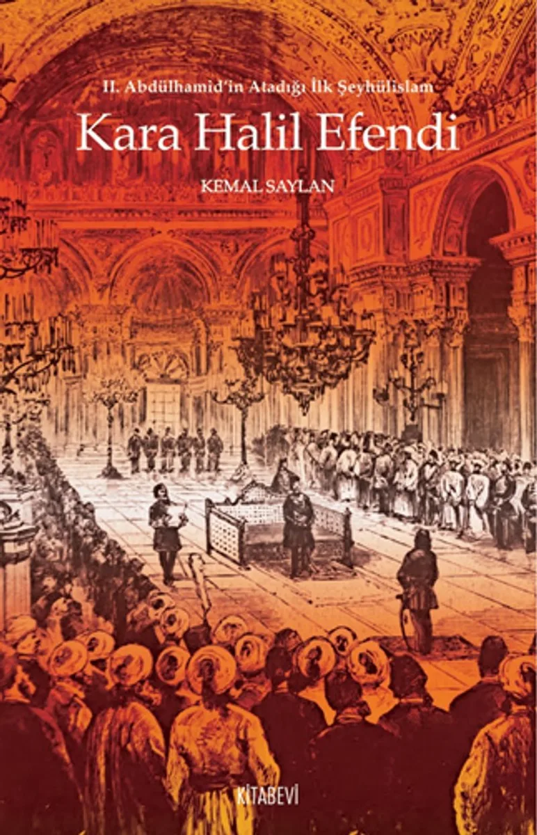 II. Abdülhamid'in Atadığı İlk Şeyhülislam Kara Halil Efendi