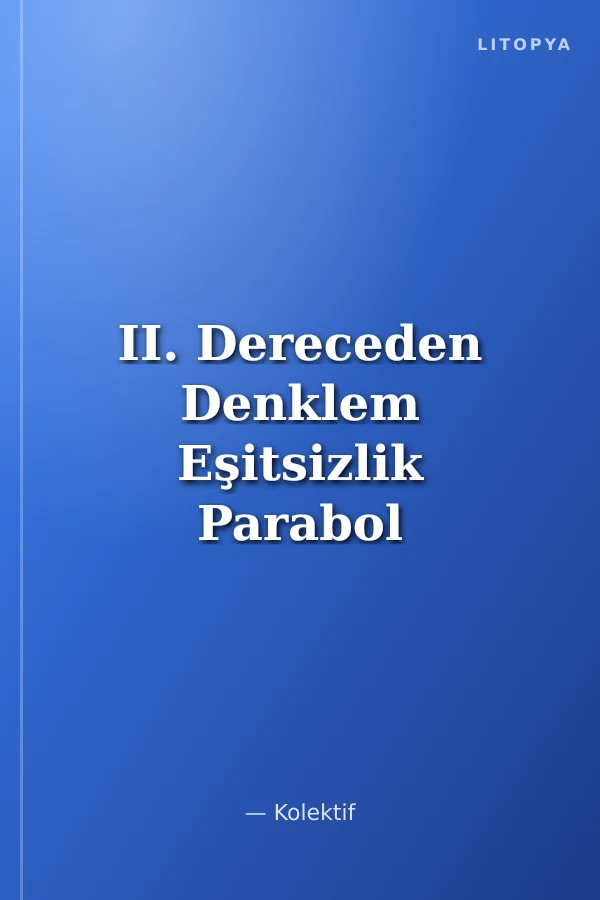 II. Dereceden Denklem Eşitsizlik Parabol