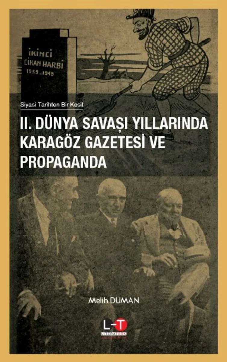 II.Dünya Savaşi Yillarinda Karagöz Gazetesi Ve Propaganda
