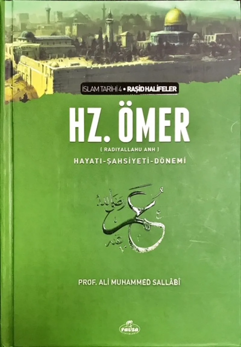 II.Halife Hz.Ömer (RA) Hayatı, Şahsiyeti ve Dönemi İslam Tarihi-4 (Ciltli)