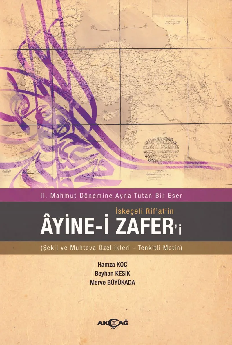 II. Mahmut Dönemine Ayna Tutan Bir Eser İskeçeli Rif'at'in Ayine-i Zafer'i (Şekil ve Muhteva Özellikleri-Tenkitli Metin)