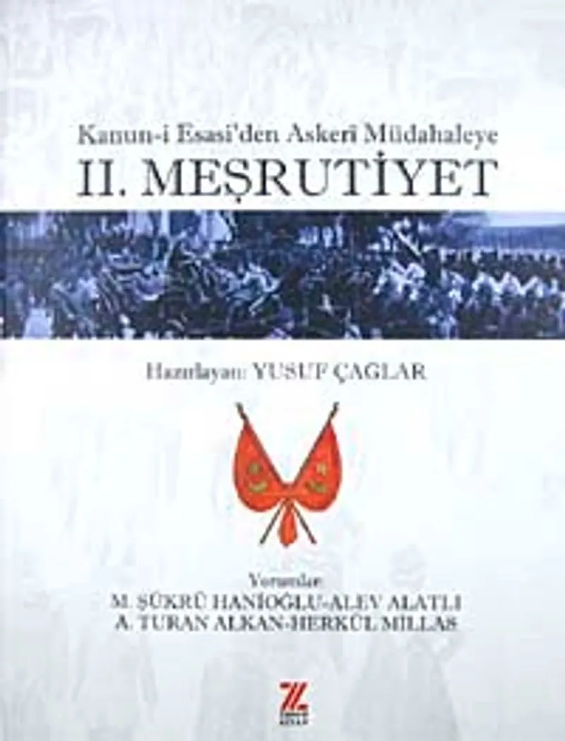 II. Meşrutiyet Kanun-i Esasi'den Askeri Müdahaleye
