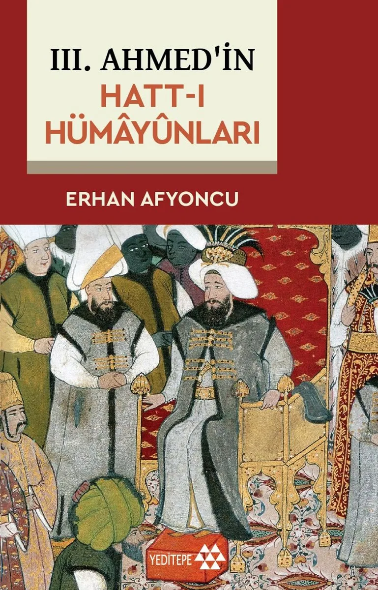III. Ahmed'in Hatt-ı Hümay&ucirc;nları