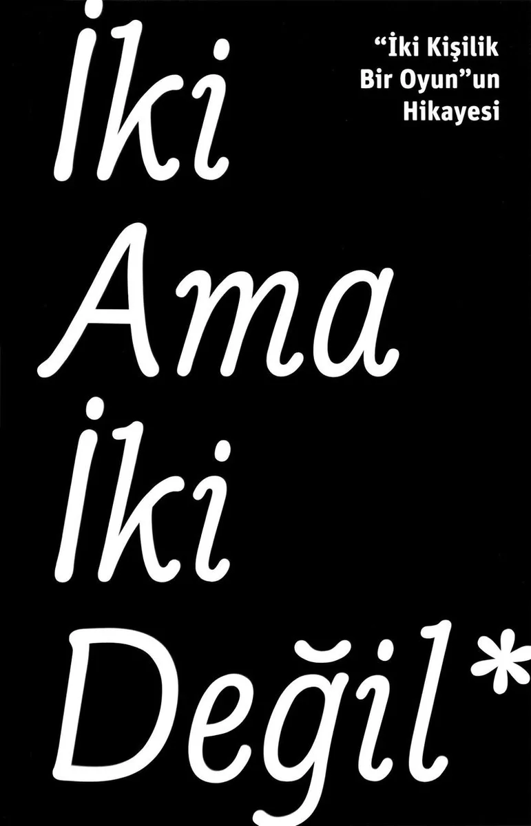 İki Ama İki Değil / İki Kişilik Bir Oyun