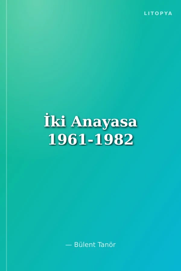 İki Anayasa 1961-1982