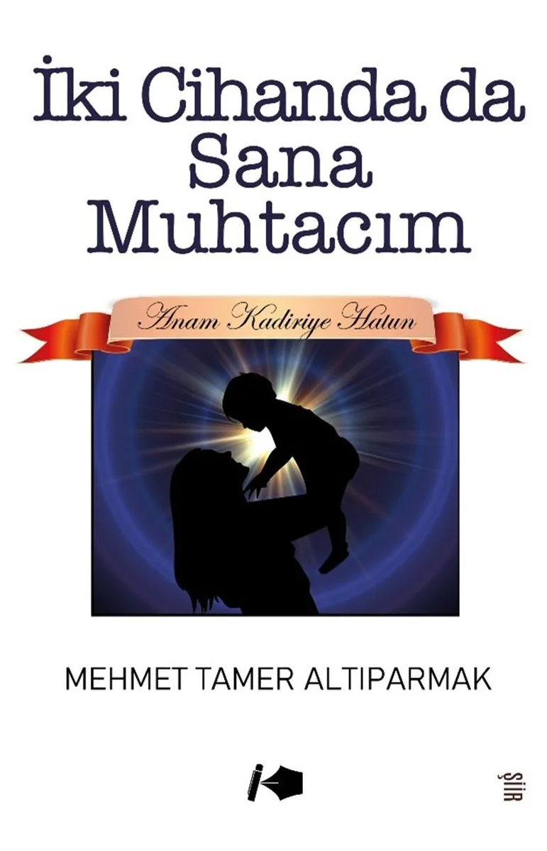 İki Cihanda da Sana Muhtacım