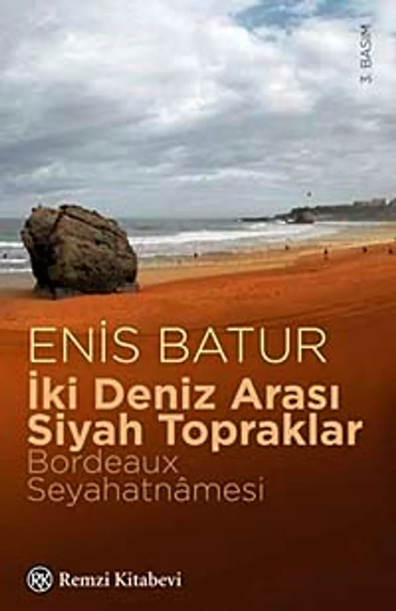 İki Deniz Arası Siyah Topraklar Bordeaux Seyahatnamesi