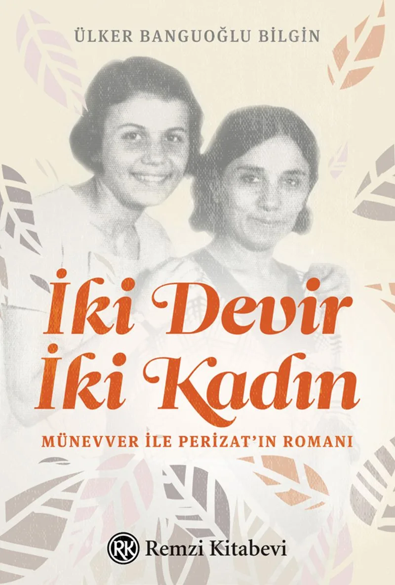 İki Devir İki Kadın Münevver ile Perizat'ın Romanı