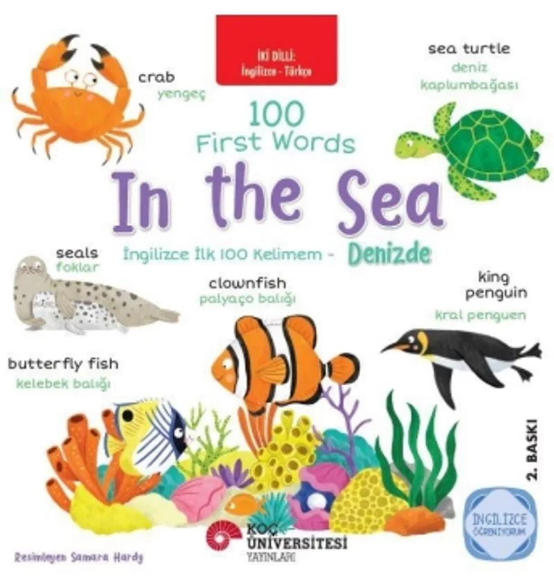 İki Dilli: İngilizce-Türkçe 100 First Words – In The Sea / İngilizce İlk 100 Kelimem – Denizde İngilizce Öğreniyorum