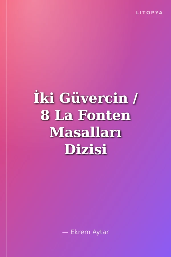 İki Güvercin / 8 La Fonten Masalları Dizisi