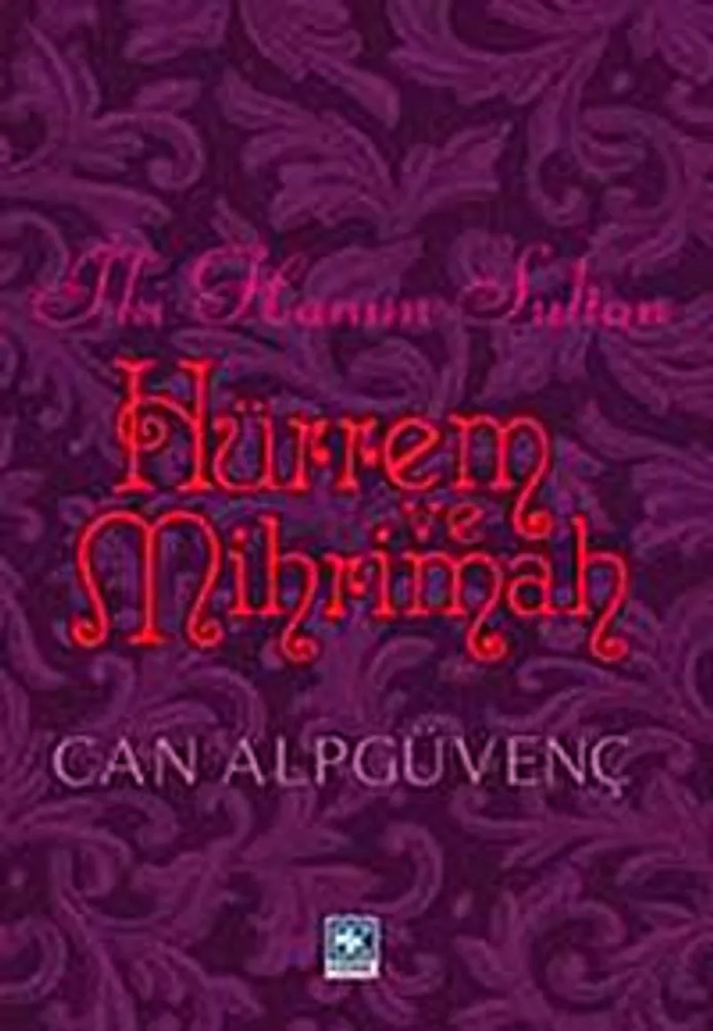 İki Hanım Sultan Hürrem ve Mihrimah