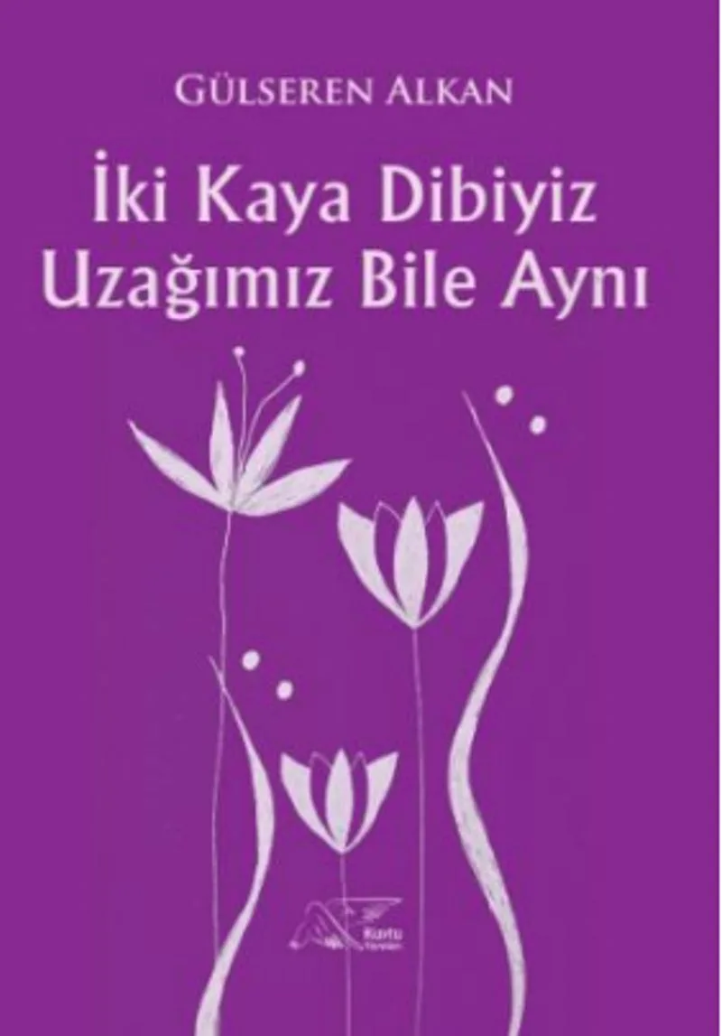 İki Kaya Dibiyiz Uzağımız Bile Aynı
