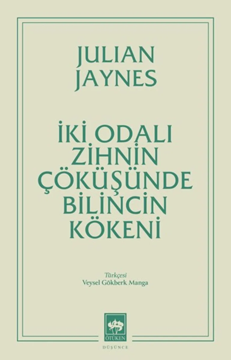 İki Odalı Zihnin Çöküşünde Bilincin Kökeni