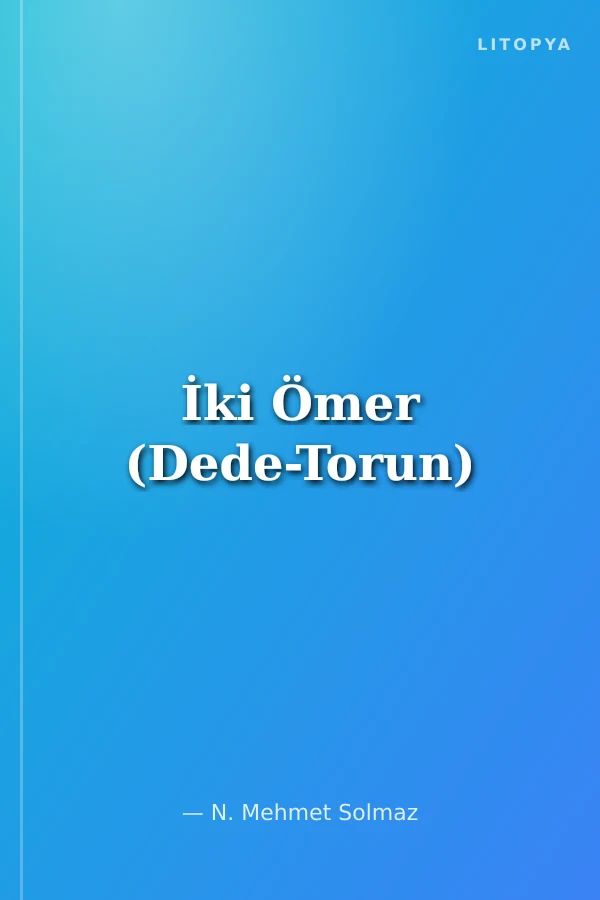 İki Ömer (Dede-Torun)