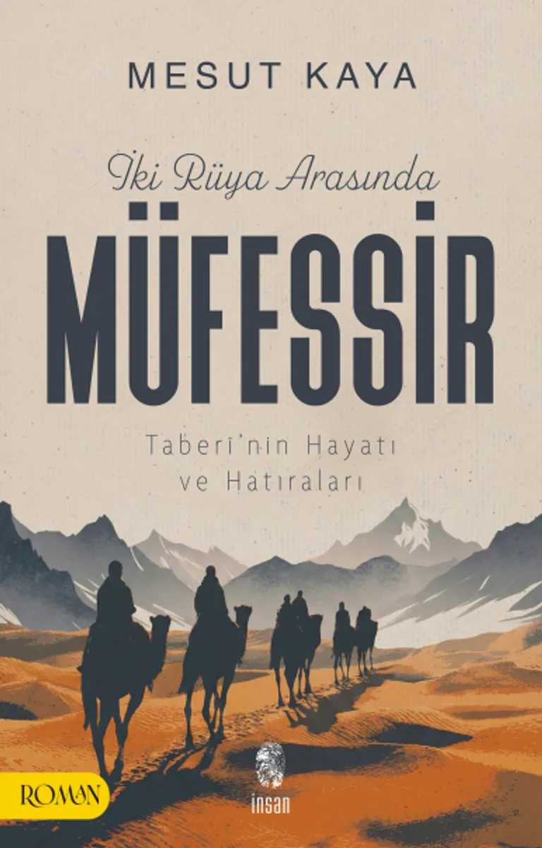 İki Rüya Arasında Müfessir Taberî'nin Hayatı ve Hatıraları
