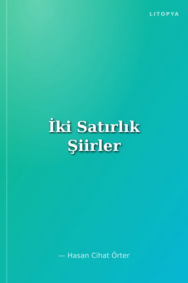 İki Satırlık Şiirler