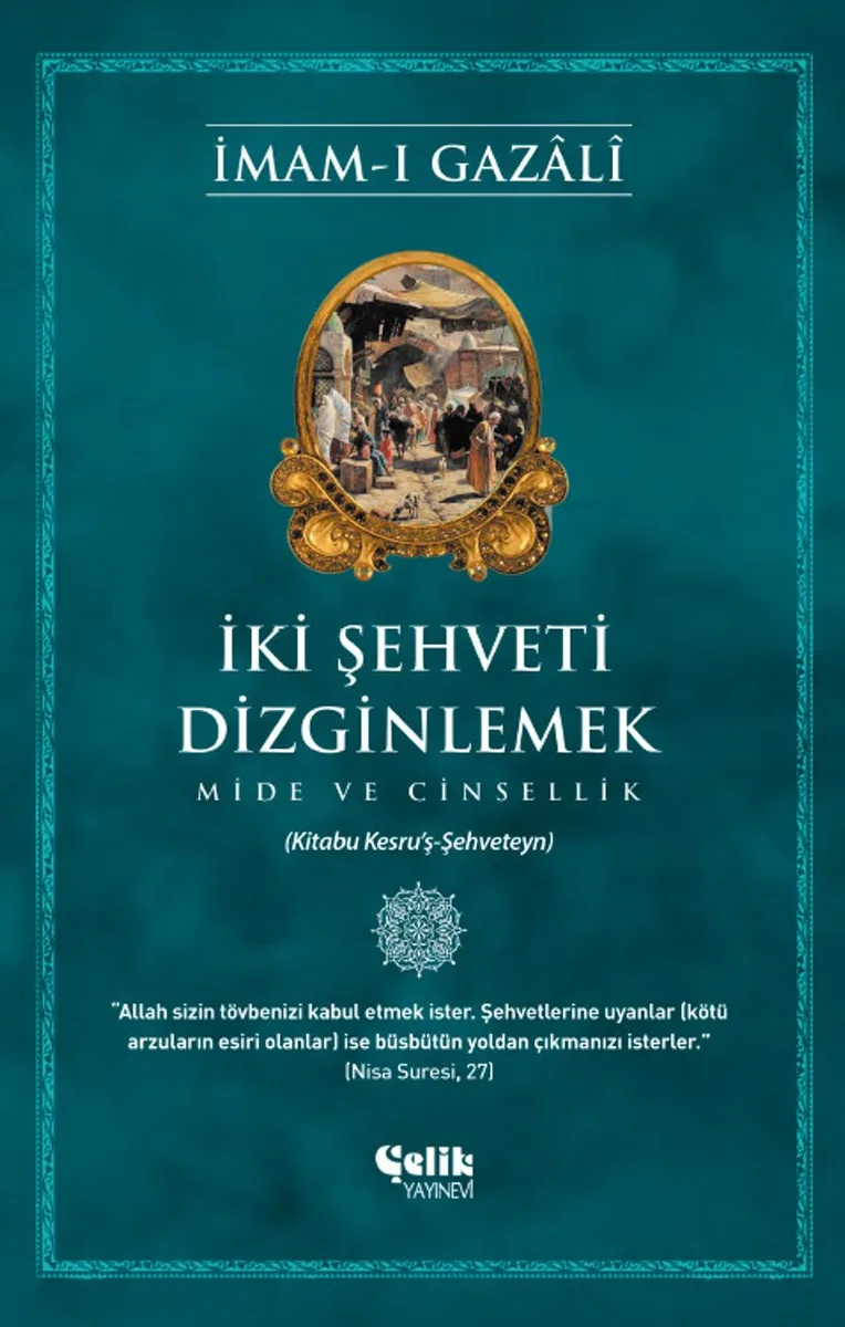 İki Şehveti Dizginlemek Mide ve Cinsellik
