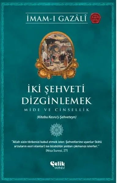 İki Şehveti Dizginlemek: Mide ve Cinsellik