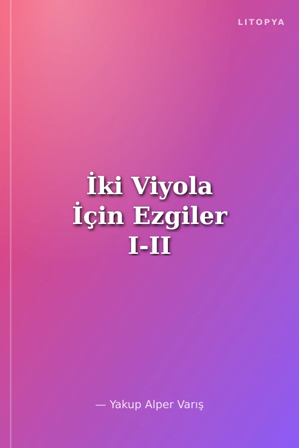 İki Viyola İçin Ezgiler I-II