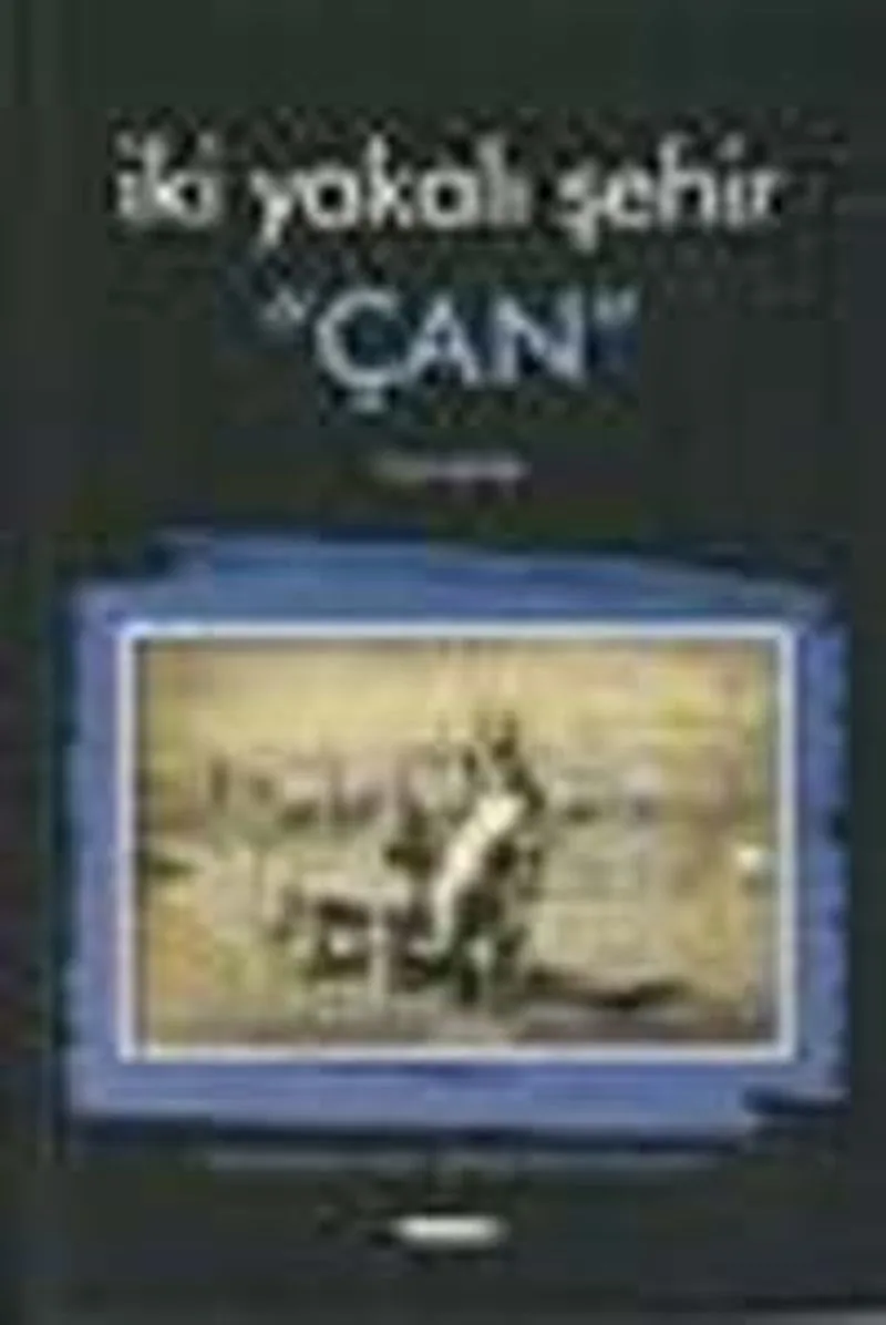 İki Yakalı Şehir "Çan"