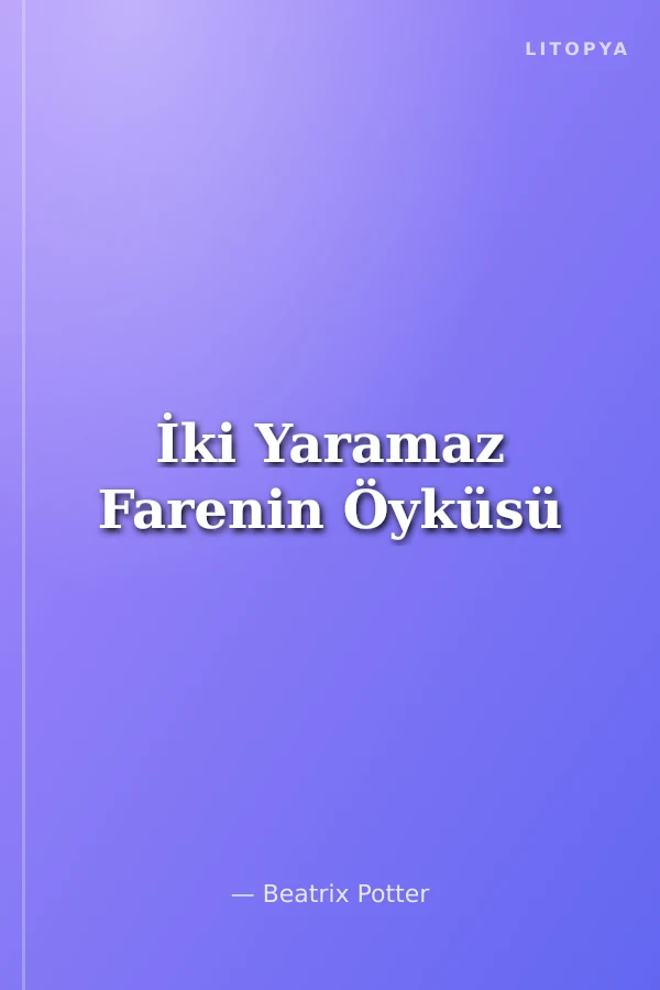 İki Yaramaz Farenin Öyküsü