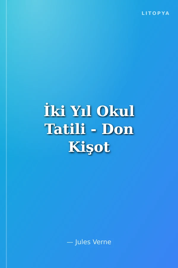 İki Yıl Okul Tatili - Don Kişot