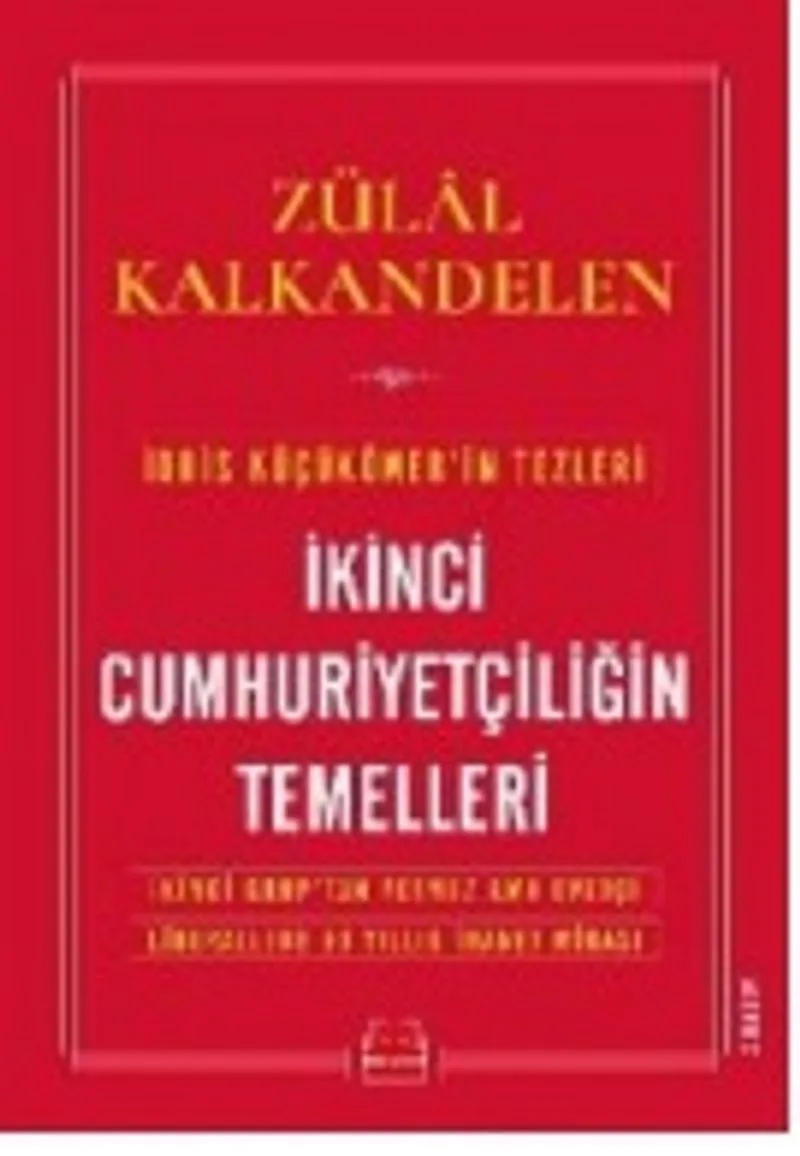 İkinci Cumhuriyetçiliğin Temelleri İkinci Grup'tan Yetmez Ama Evetçi Liberallere 90 Yıllık İhanet Mirası