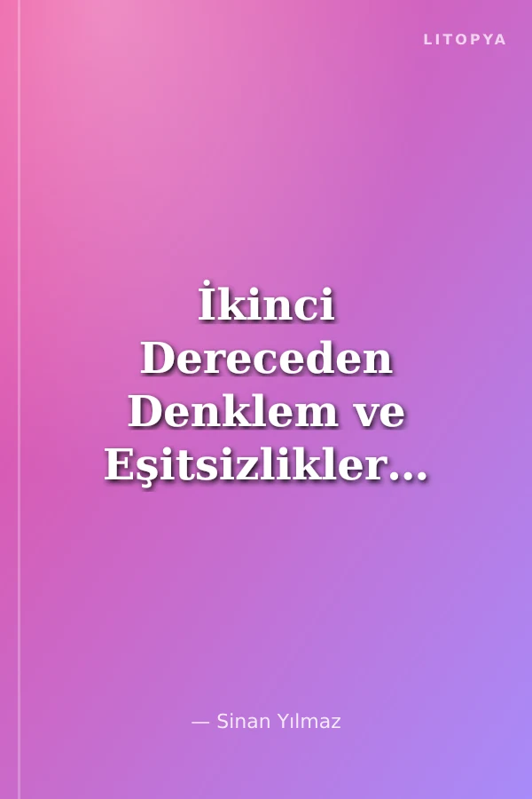 İkinci Dereceden Denklem ve Eşitsizlikler, Parabol / Matematik Modüler Seri 7