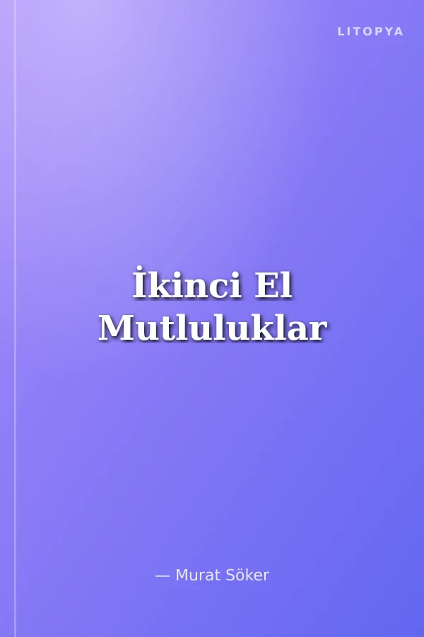 İkinci El Mutluluklar