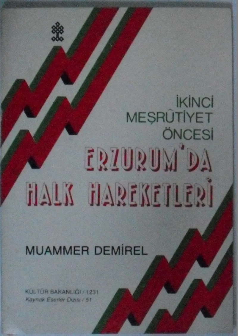 İkinci Meşrutiyet Öncesi Erzurum'da Halk Hareketleri Kod: 8-D-6