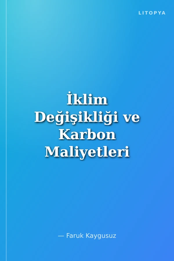 İklim Değişikliği ve Karbon Maliyetleri ( Bir Uygulama)