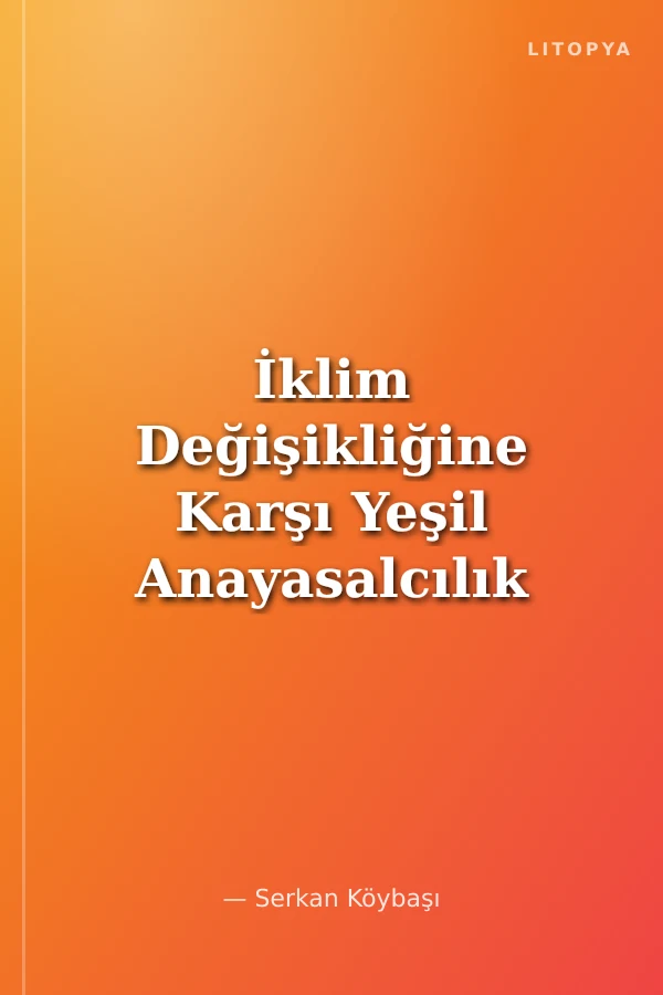 İklim Değişikliğine Karşı Yeşil Anayasalcılık