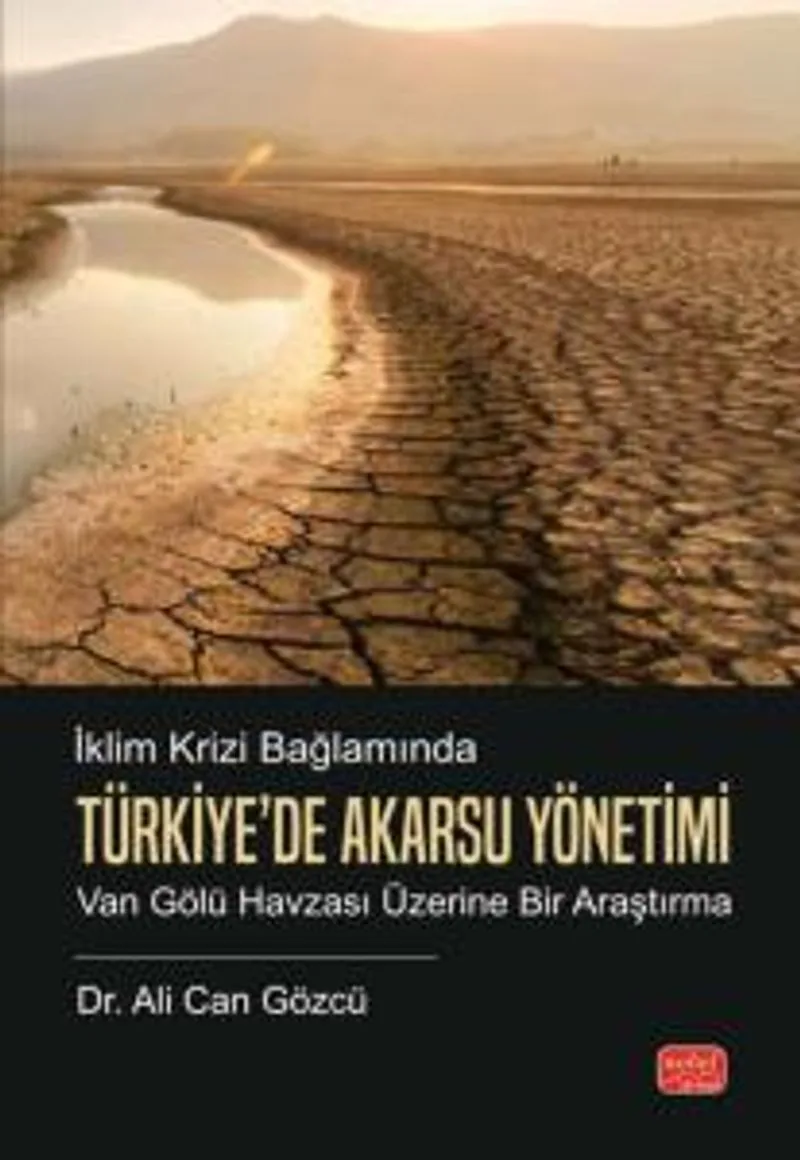 İklim Krizi Bağlamında Türkiye'de Akarsu Yönetimi Van Gölü Havzası Üzerine Bir Araştırma