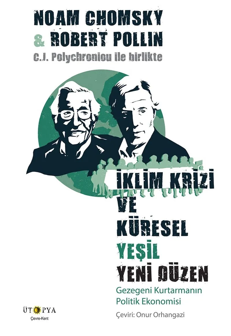 İklim Krizi ve Küresel Yeşil Yeni Düzen Gezegeni Kurtarmanın Politik Ekonomisi