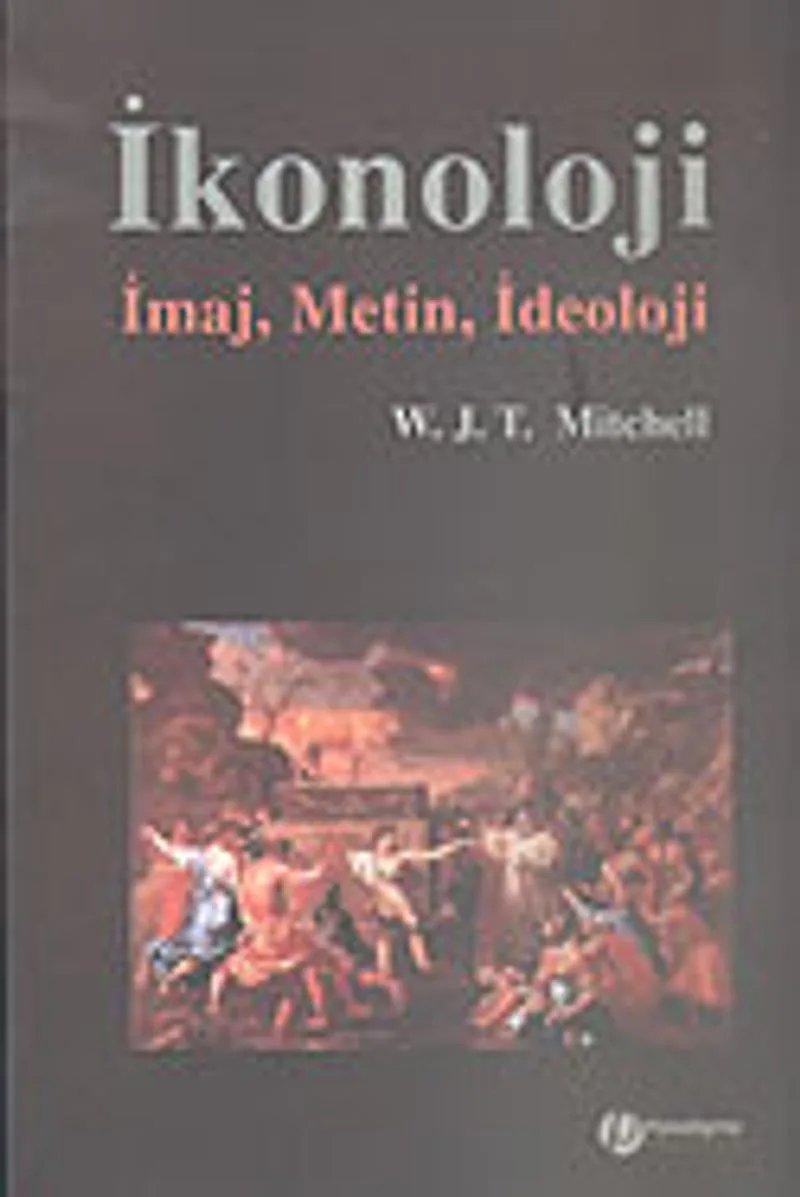 İkonoloji İmaj, Metin, İdeoloji