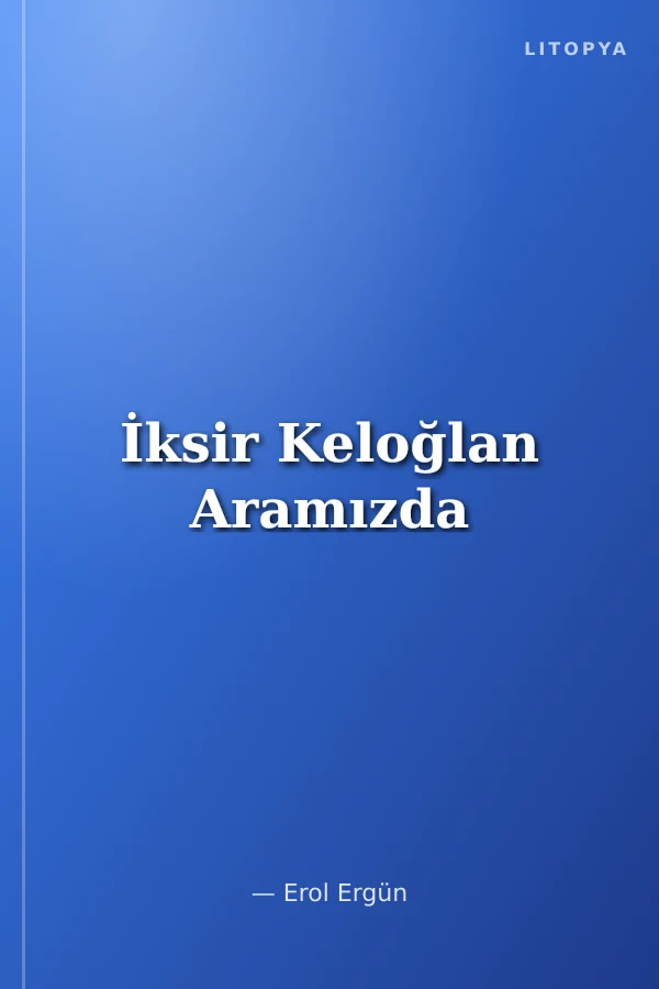 İksir Keloğlan Aramızda