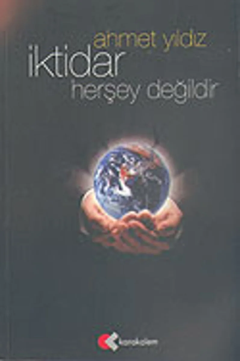 İktidar Herşey Değildir