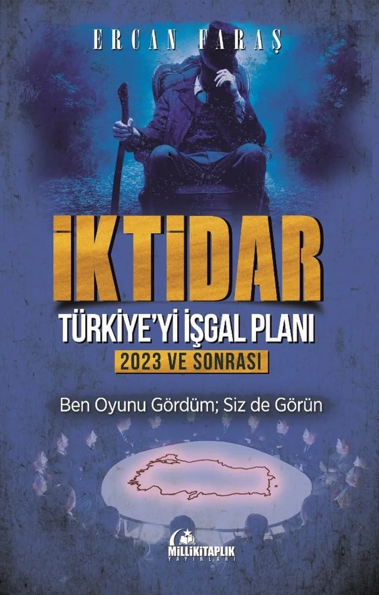 İktidar : Türkiye'yi İşgal Planı 2023 ve Sonrası