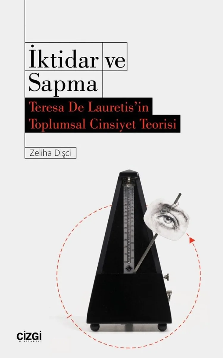 İktidar ve Sapma Teresa De Lauretis'in Toplumsal Cinsiyet Teorisi