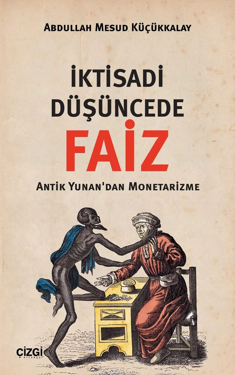 İktisadi Düşüncede Faiz Antik Yunan'dan Monetarizme
