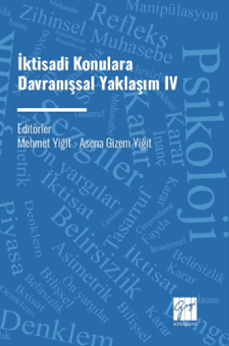 İktisadi Konulara Davranışsal Yaklaşım IV