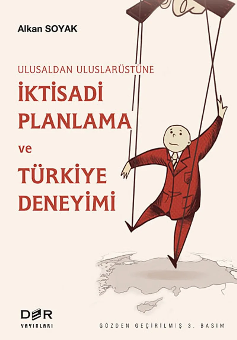 İktisadi Planlama ve Türkiye Deneyimi Ulusaldan Uluslarüstüne