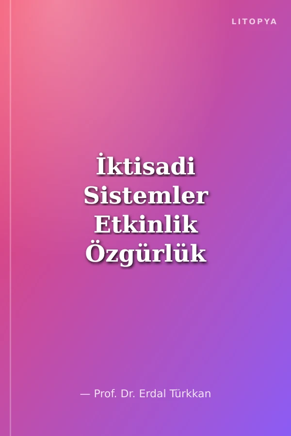 İktisadi Sistemler Etkinlik Özgürlük Adalet
