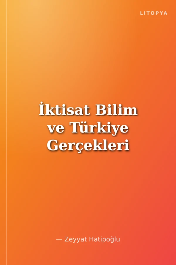 İktisat Bilim ve Türkiye Gerçekleri