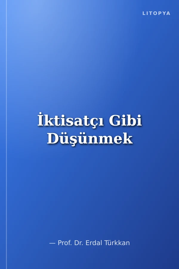 İktisatçı Gibi Düşünmek