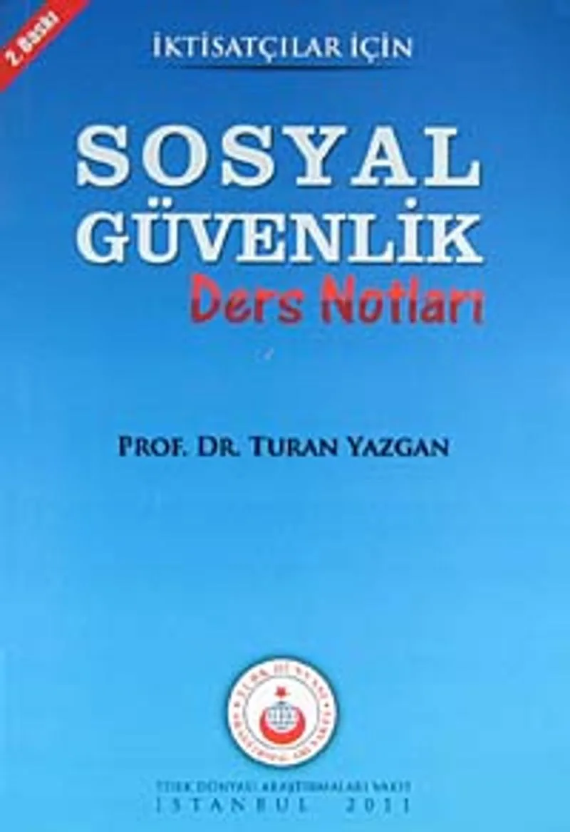 İktisatçılar İçin Sosyal Güvenlik Ders Notları