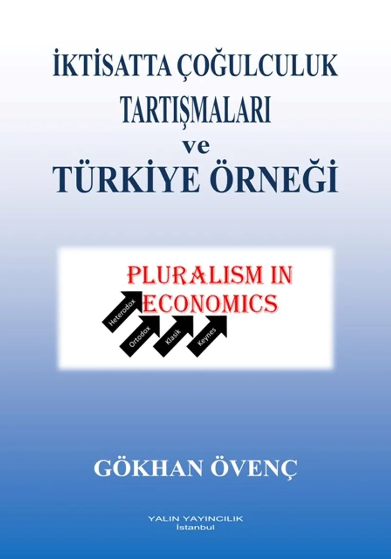 İktisatta Çoğulculuk Tartışmaları ve Türkiye Örneği